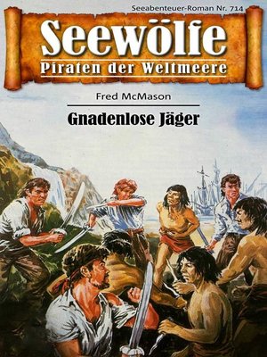 cover image of Seewölfe--Piraten der Weltmeere 714